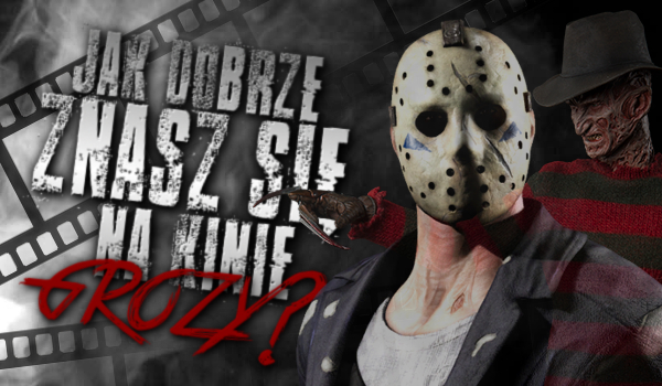 Jak dobrze znasz się na kinie grozy?
