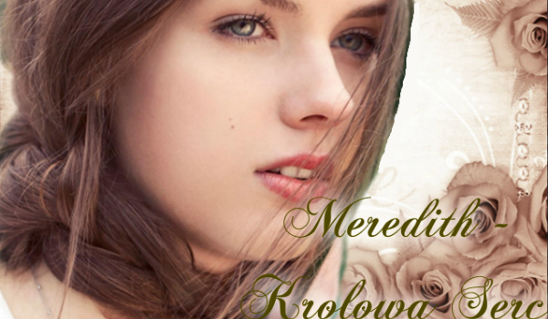 Meredith – Królowa Serc #2