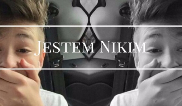 Jestem Nikim #4