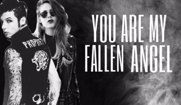 You are my Fallen Angel #1