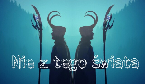 Nie z tego świata #10