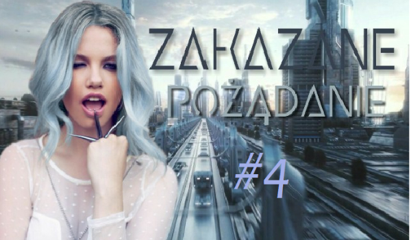 Zakazane pożądanie #4