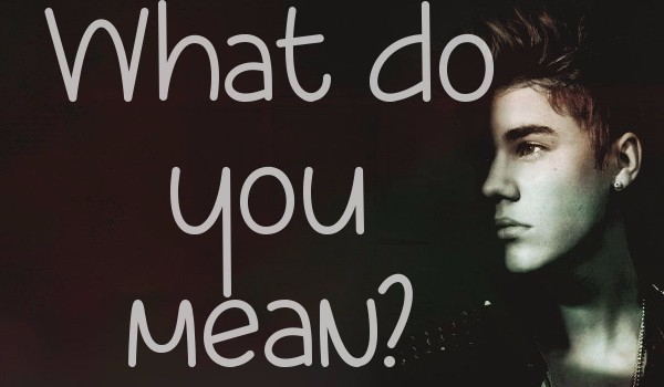 What do you mean? #3