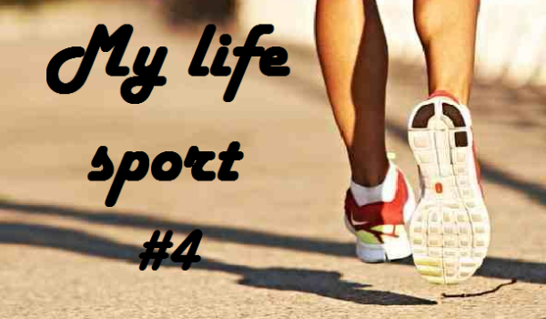 My life sport #4
