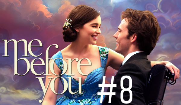 Me before you #8