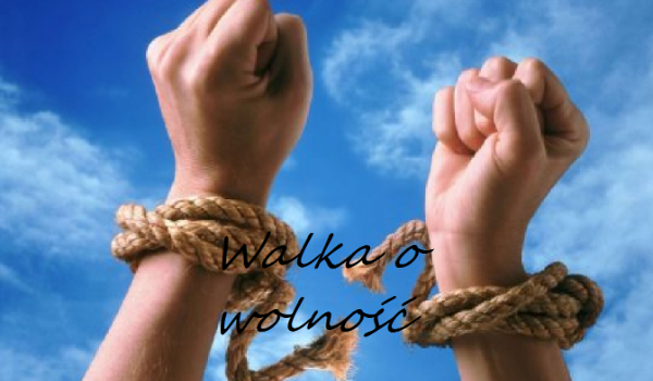 Walka o wolność #5