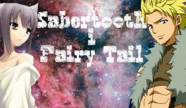 Sabertooth i Fairy Tail #prolog