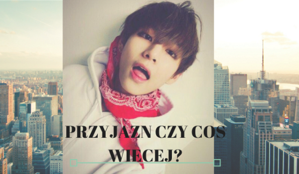 Przyjaźń, czy coś więcej? BTS #3