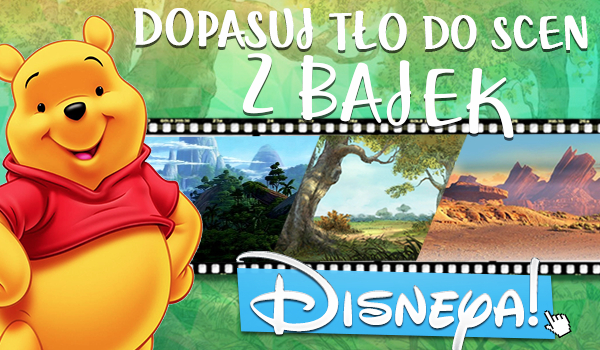 Dopasuj tło do scen z bajek Disneya!