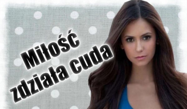 Miłość zdziała cuda #4