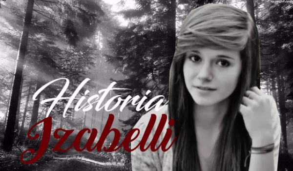 Historia Izabelli #2