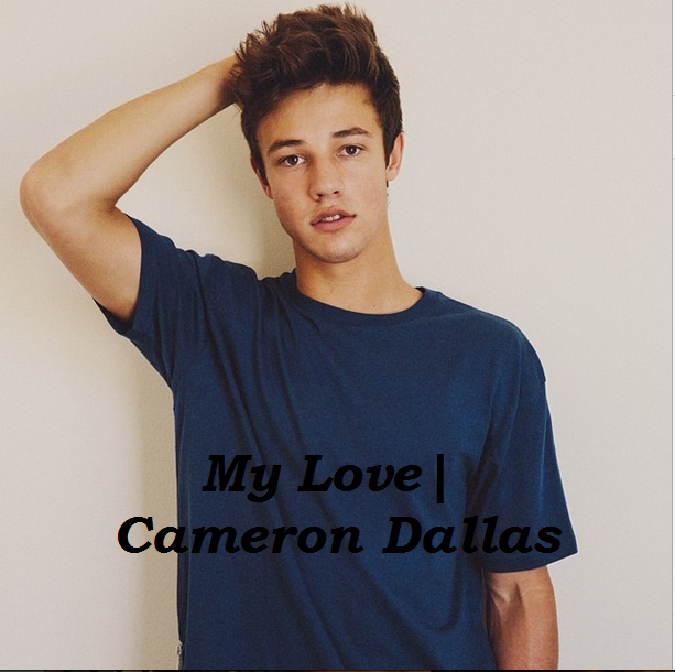 My Love|Cameron Dallas