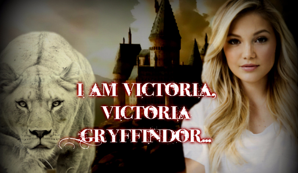 I am Victoria, Victoria Gryffindor…#11
