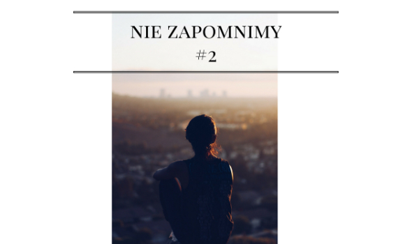 Nie zapomnimy #2