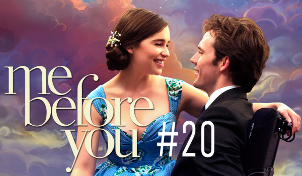 Me before you #20