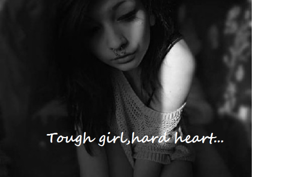 Tough Girl, hard Heart… 2#