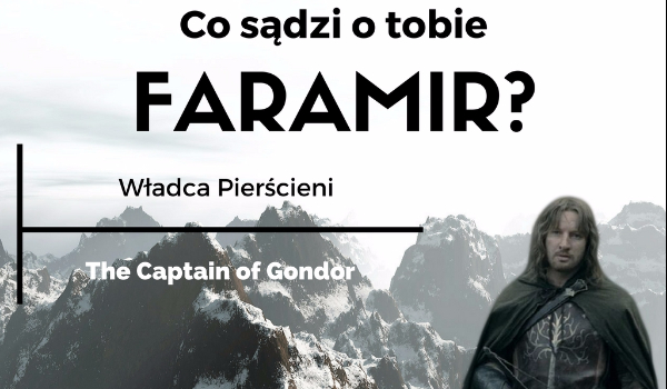 Co sądzi o tobie Faramir?