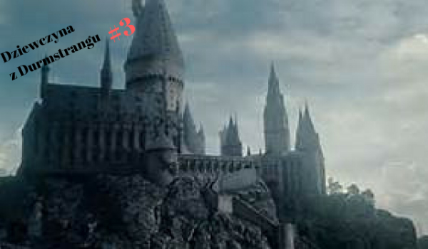 Dziewczyna z Durmstrangu #3