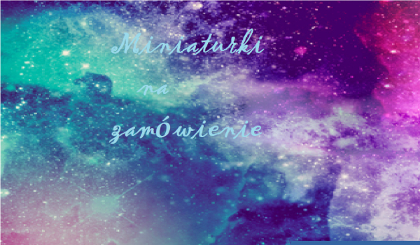 Miniaturki #2 Dla NiggaBite