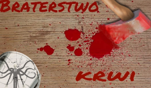 Braterstwo krwi #13