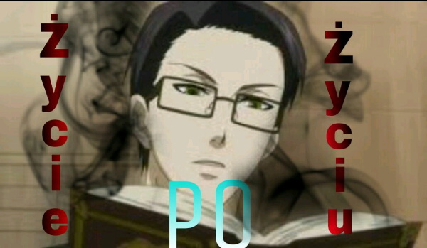 Życie po Życiu: #1