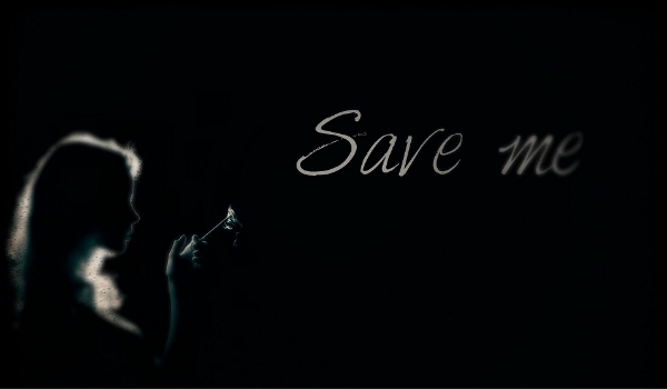 -Save Me-#3