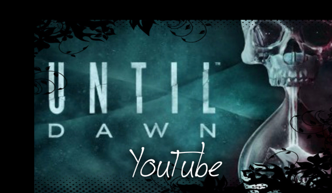 Until Dawn – YouTube #9
