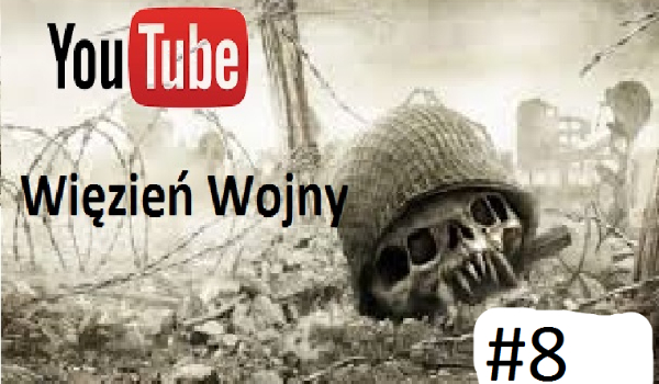 #Więzień Wojny#8