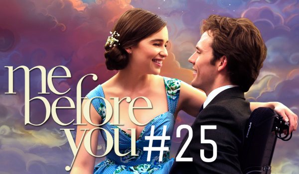Me before you #25