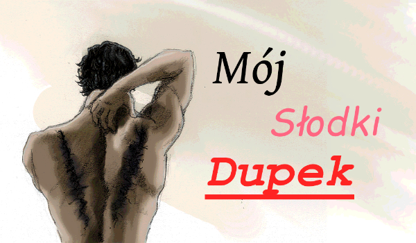 Mój Słodki Dupek #4