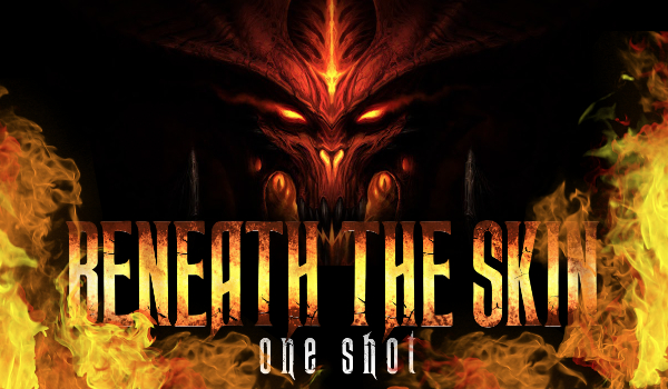 Beneath The Skin – One Shot