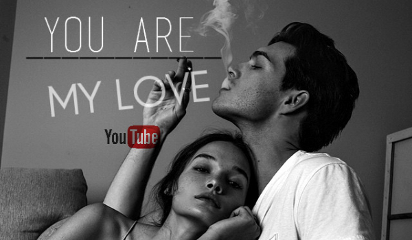 You Are My Love #2 YouTube