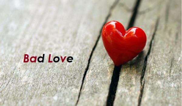 Bad Love#4