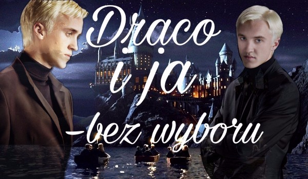 Draco I ja – bez wyboru #8