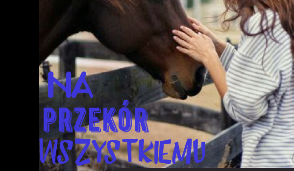 Na przekór wszystkemu #2