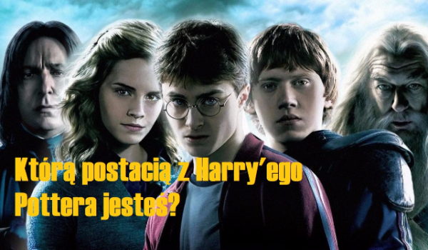 Jaką postacią byś był w Harrym Potterze!? 8 postaci