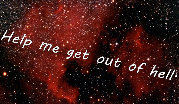 Help me get out of hell. cz1