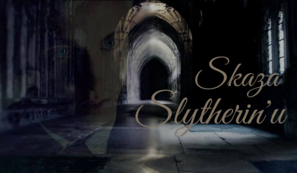 Skaza Slytherin’u #4