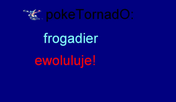 PokeTornadO:frogadier ewoluluje!
