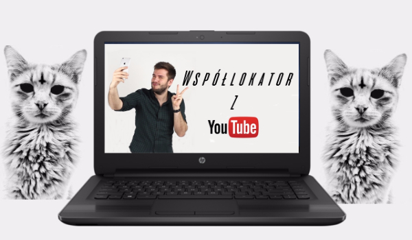 Współlokator z youtube #1