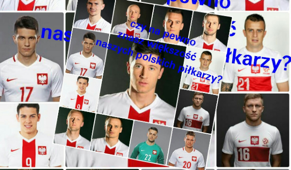 Czy na pewno znasz większość naszych polskich piłkarzy?