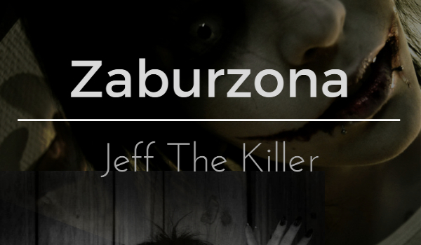 Creepypasta: Zaburzona #4