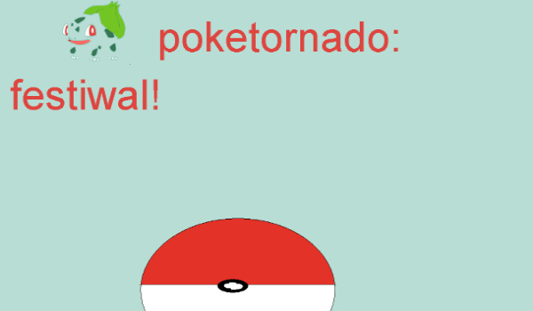 pokeTornadO: festiwal!