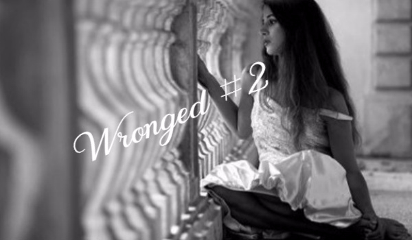 Wronged #2