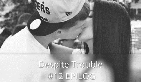 Despite Trouble #12 EPILOG