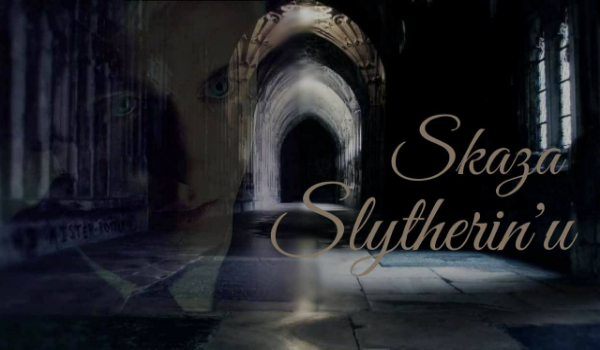Skaza Slytherin’u #1