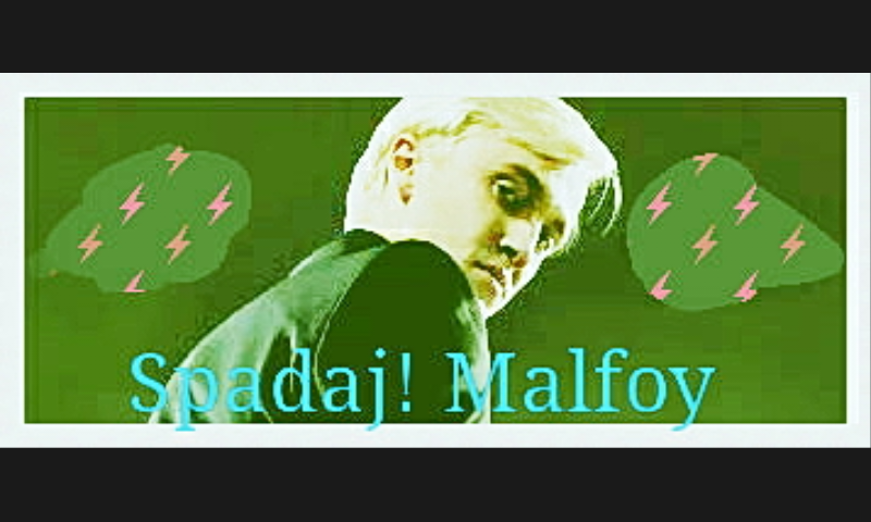 Spadaj!Malfoy…#2