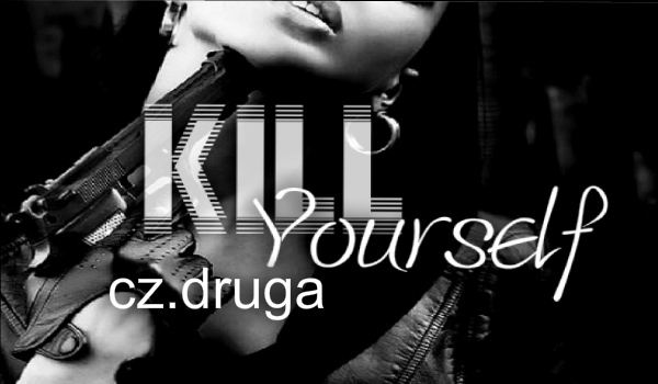 Kill Yourself #2