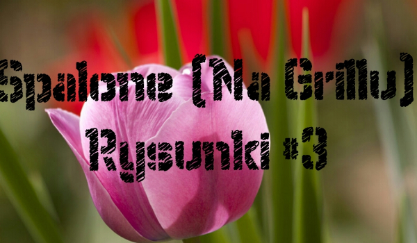 Spalone (Na Grillu) Rysunki #3