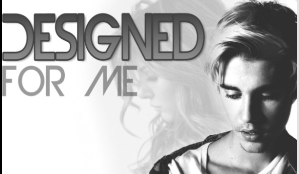 Designed For Me #5